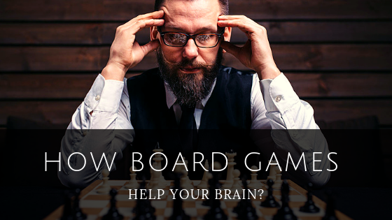 How Board Games Help Your Brain Blog