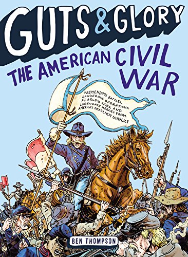 Guts and Glory: The American Civil War